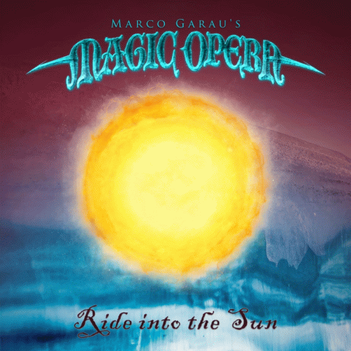 Magic Opera : Ride into the Sun